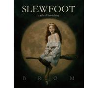 Slewfoot: A Tale of Bewitchery