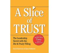 Slice of Trust: The Leadership Secret with the Hot & Fruity Filling