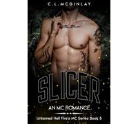 Slicer: An MC Second Chance Romance (Untamed Hell fire's MC)