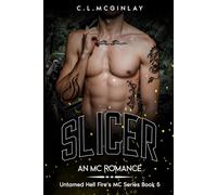Slicer: An MC Second Chance Romance (Untamed Hell fire's MC)