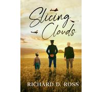 Slicing Clouds: A poignant and engrossing story of family, love, hardship, and remembrance.