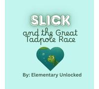 Slick and the Great Tadpole Race