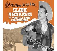 Slick Andres & the Wild - Let's Beer It Up