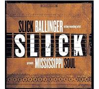 Slick Ballinger - Mississippi Soul