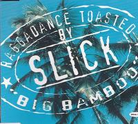 Slick - Big Bamboo/