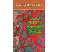 SLICK MERCY goes to HELL (SLICK MERCY and his RIGHTEOUS QUESTS)