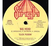 Slick Puddin' - Big Head