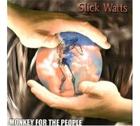 Slick Watts - Monkey for the People