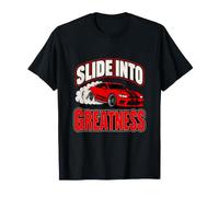 Slide Into Greatness Drift Enthusiast Drifting Motorsport T-Shirt