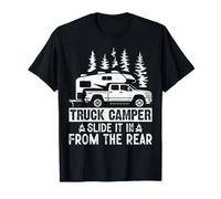 Slide It in from The Rear Slide-in Cabover Truck Camper T-Shirt