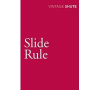 Slide Rule (Vintage Classics) by Nevil Shute Norway (2009-09-03)