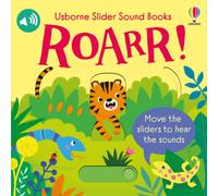 Roarr!: (Slider Sound Books)