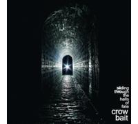Crow Bait - Sliding Through The Halls Of Fate