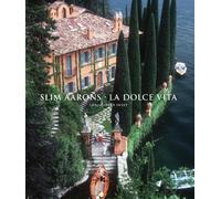 Slim Aarons: La Dolce Vita by Christopher Sweet, Sim Aarons - 9781419700606
