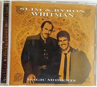 Slim and Byron Whitman - Magic Moments
