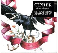 Slim Cessna's Auto Club - Cipher