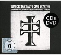 Slim Cessna's Auto Club - Scac 102: An Introduction For Young And Old Europe