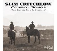 Slim Critchlow - Cowboy Songs - The Crooked Trail To Holbrook
