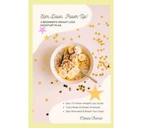 Slim Down, Power Up!: A Beginner's Weight Loss Kickstart Plan