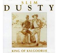 Slim Dusty - King of Kalgoorlie