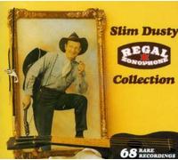 Slim Dusty - The Regal Zonophone Collection