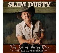 Slim Dusty - The Son Of Noisy Dan