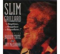 Slim Gaillard - Anytime, Anyplace, Anywhere