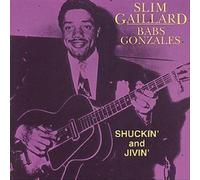 Slim Gaillard & Babs Gonzales - Shuckin And Jivin