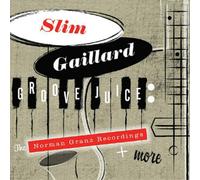 Slim Gaillard Groove Juice: The Norman Granz Recordings + More (CD) (US IMPORT)
