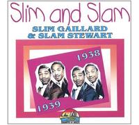 Slim Gaillard & Slam Stewart - 1938-1939