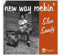 Slim Sandy - New Way Rockin'