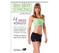 Slim Sexy Strong by Holly Perkins