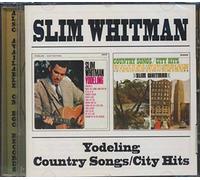 Slim Whitman - Yodeling: Country Songs/City Hits