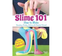 Slime 101: How to Make Stretchy, Fluffy, Glittery & Colorful Slime ! (Dover Crafts for Kids)