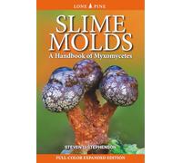 Slime Molds: A Handbook of Myxomycetes