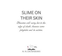 Slime on Their Skin (Never After)