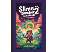 Slime Rancher 2 Game Guide