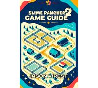 Slime Rancher 2 Game Guide: Master Rainbow Island with Expert Tips, Quantum Drone Automation, and Hidden Secrets