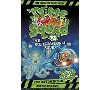 Slime Squad Vs The Supernatural Squid: Book 4