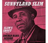 Slim's Shout / Chicago Blues Session by SUNNYLAND SLIM