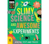 Slimy Science and Awesome Experiments: Amazing Tests and Tricks (Next steps in STEM): 1