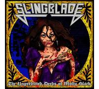 Slingblade - The Unpredicted Deeds Of Molly Black [VINYL]