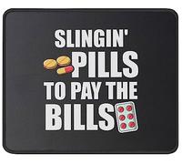 Slingin' Pills to Pay Bills Mouse Mat Gift to Pharmacist Pharmacy Technician Nurse Gifts - Funny Pharmacy Tech Gift - Mouse Pad 9.5 Inch