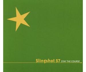 Slingshot 57 - Stay the Course (US Import)