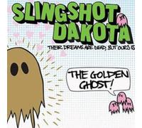 Slingshot Dakota - Their Dreams Are Dead But Ours Is The Golden Ghost [VINYL]