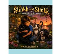Slinkk and Stinkk: The Kitties of Sky Village