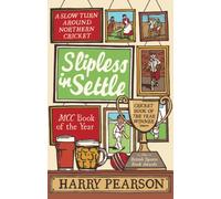 Slipless In Settle : A Slow Turn Around Northern Cricket