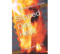 Slipped Disc Help!: 'Through Hell and Back'