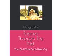 Slipped Through The Net: The Girl Who Could Not Cry