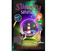 Slippery Saturday: A Tabitha Chase Days of the Week Mystery